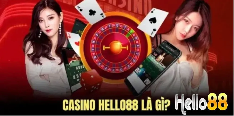 Thông tin tổng quan chung về sảnh casino Hello88