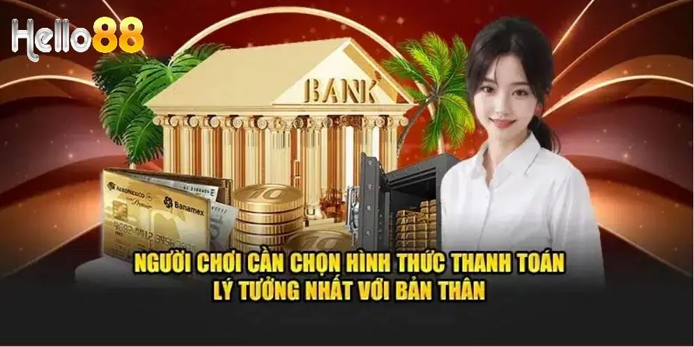 Người chơi cần chọn hình thức thanh toán lý tưởng nhất với bản thân